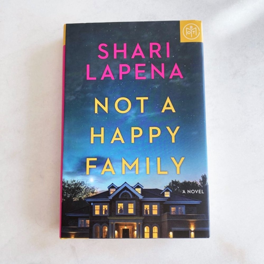 3/$39 - Book - Not a Happy Family, by Shari Lapena, bestselling author, Fiction